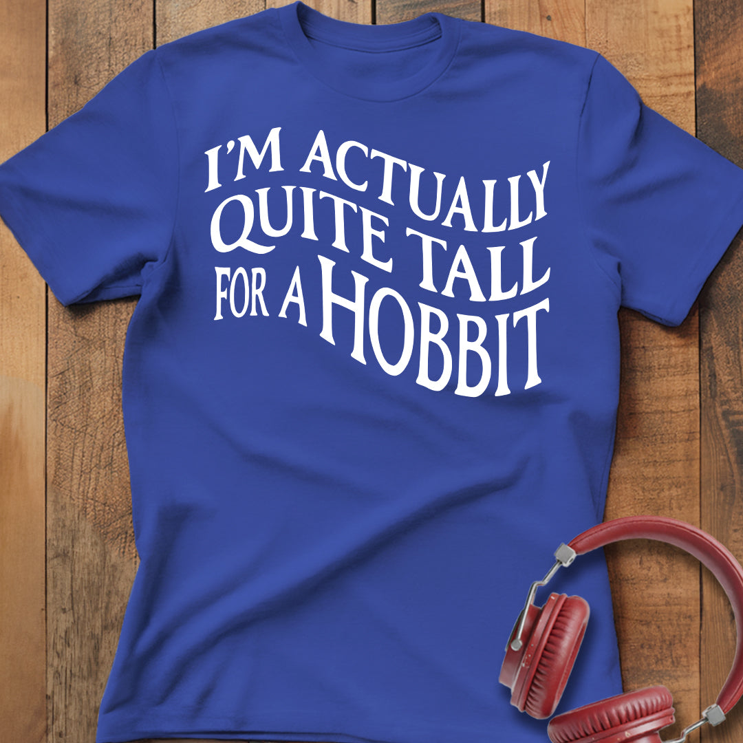 Tall For A Hobbit T-Shirt