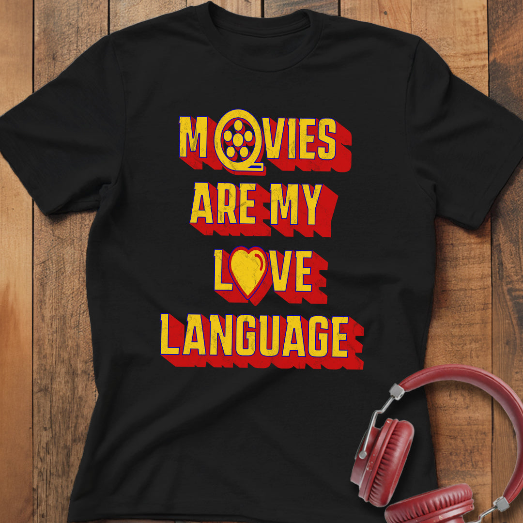 Movies Are My Love Language T-Shirt