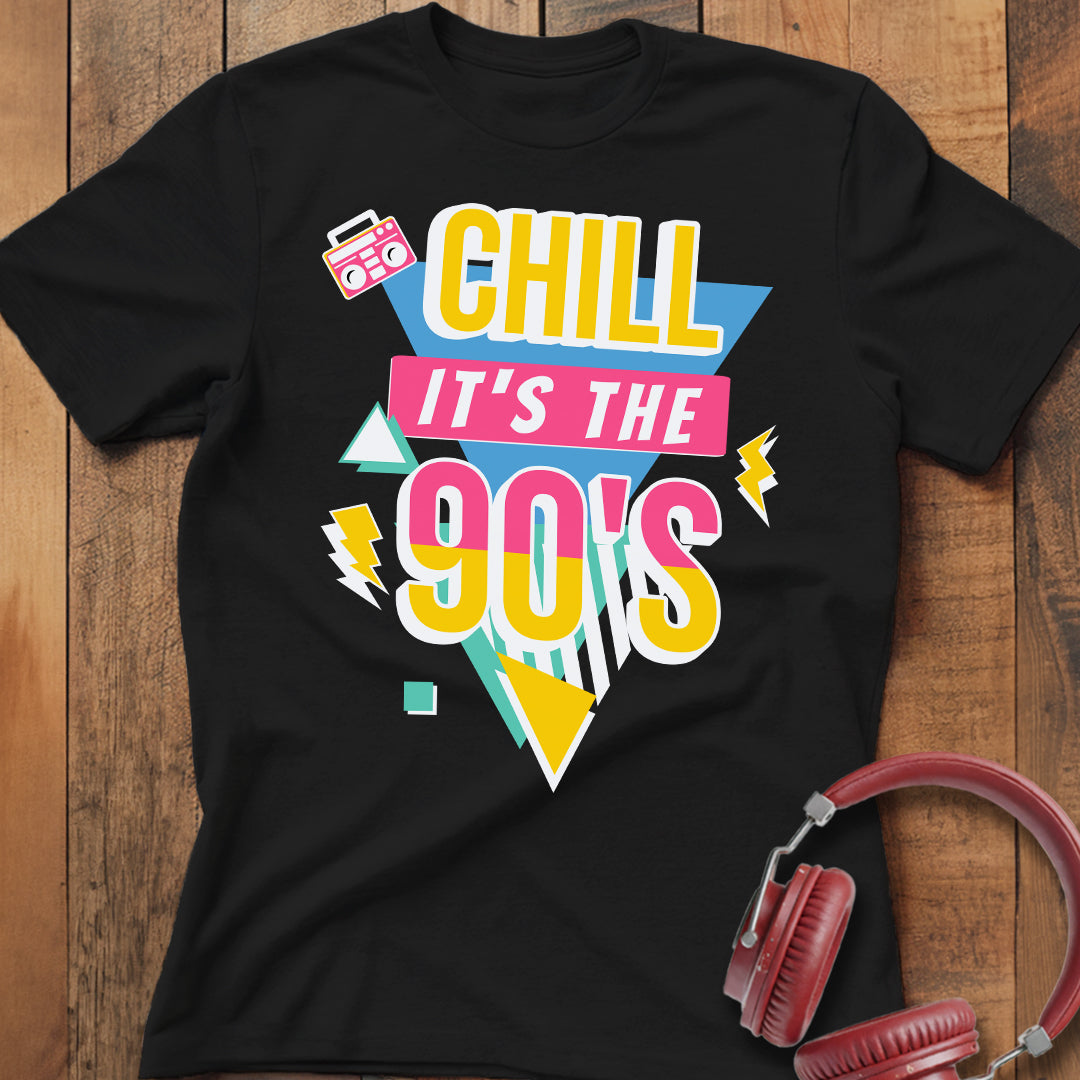 Chill It's The 90's T-Shirt
