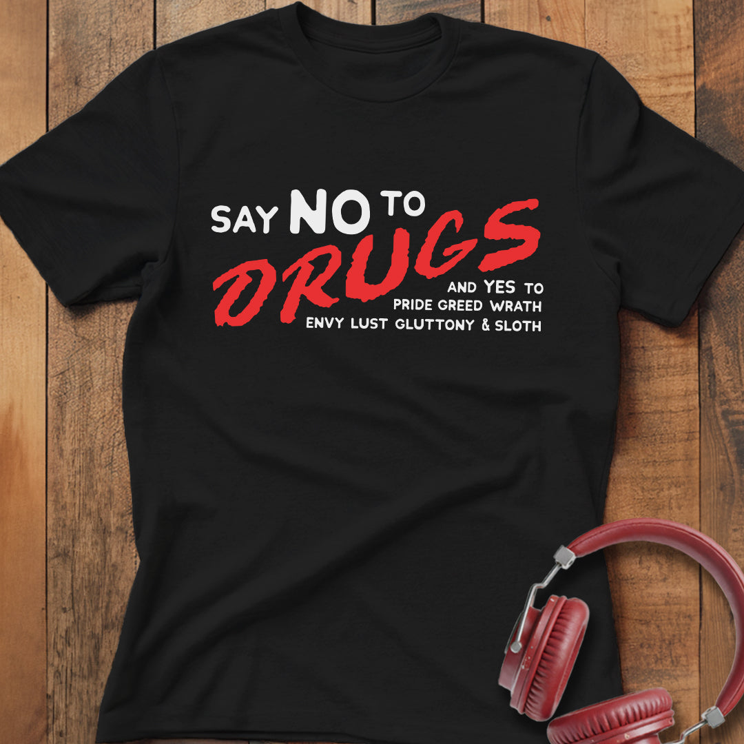 Say No To Drugs T-Shirt