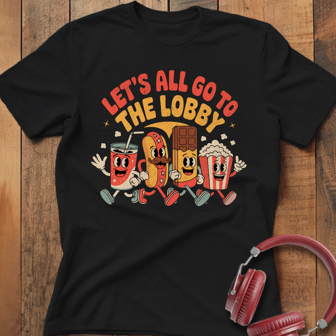 Go To The Lobby T-Shirt