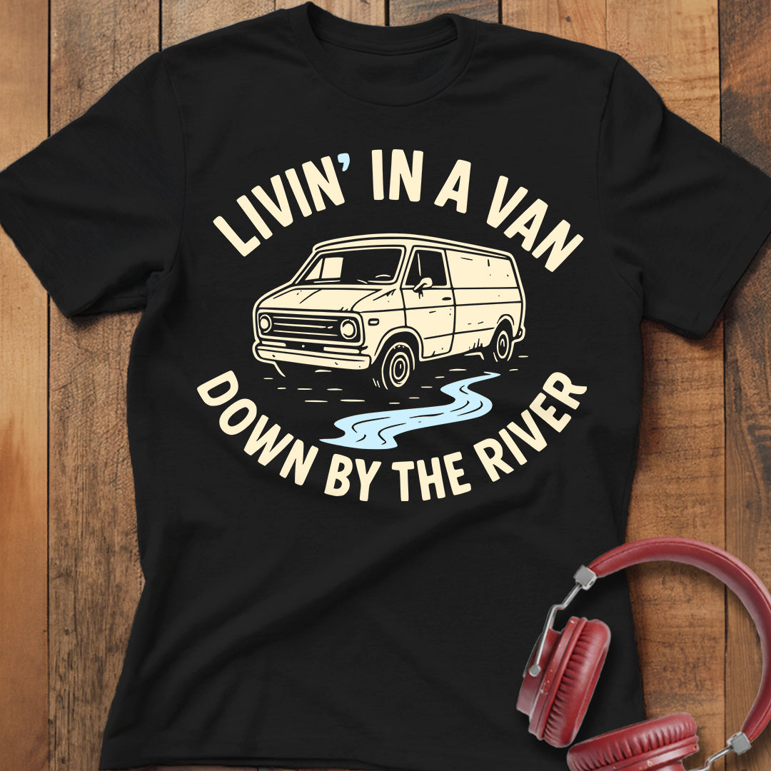 Livin' In A Van T-Shirt