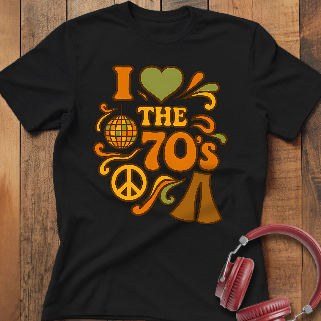 I Love The 70's T-Shirt