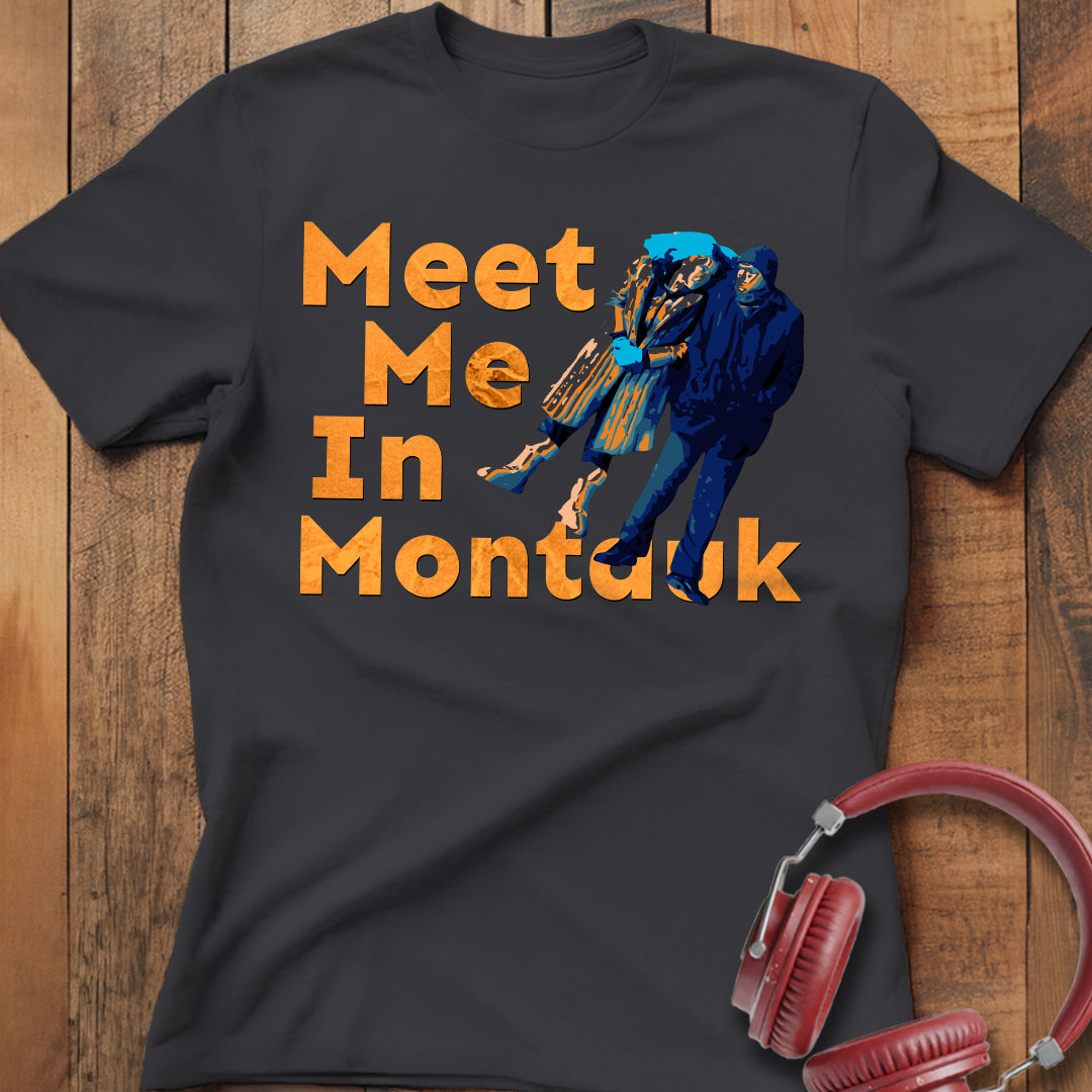 Meet Me In Montauk T-Shirt
