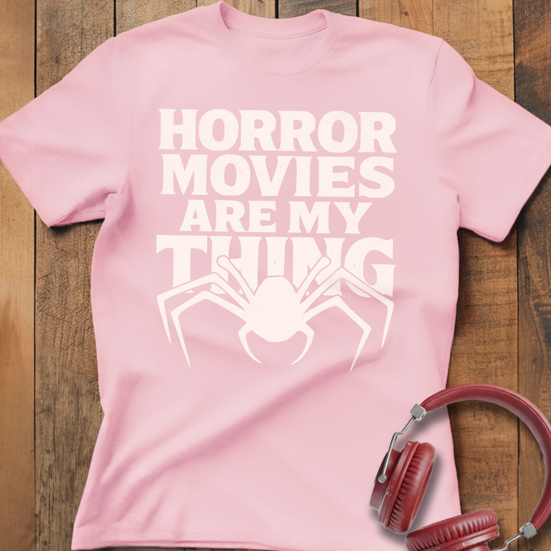 Horror Movies Are My Thing (B&W) T-Shirt