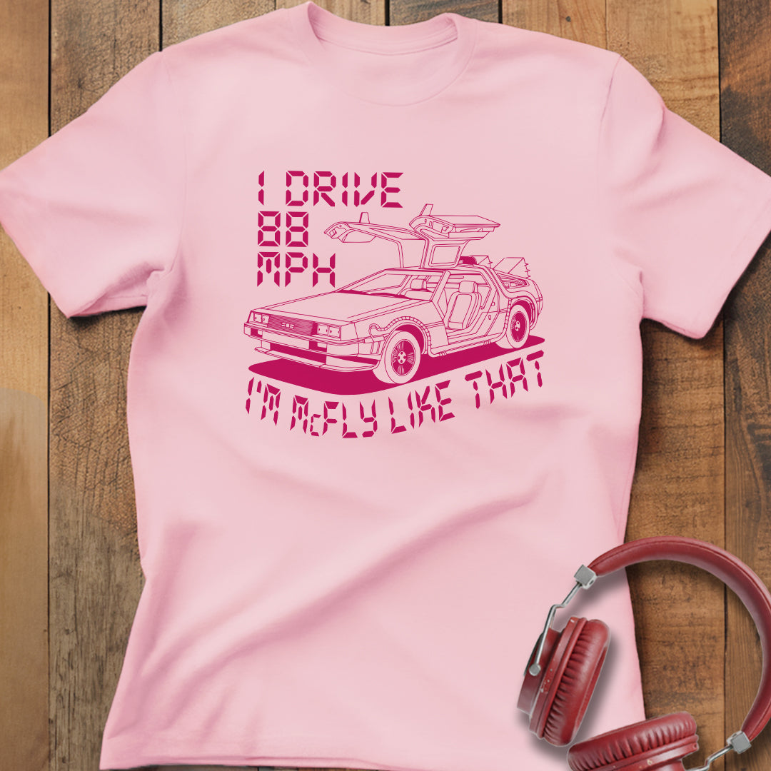I Drive 88 MPH T-Shirt