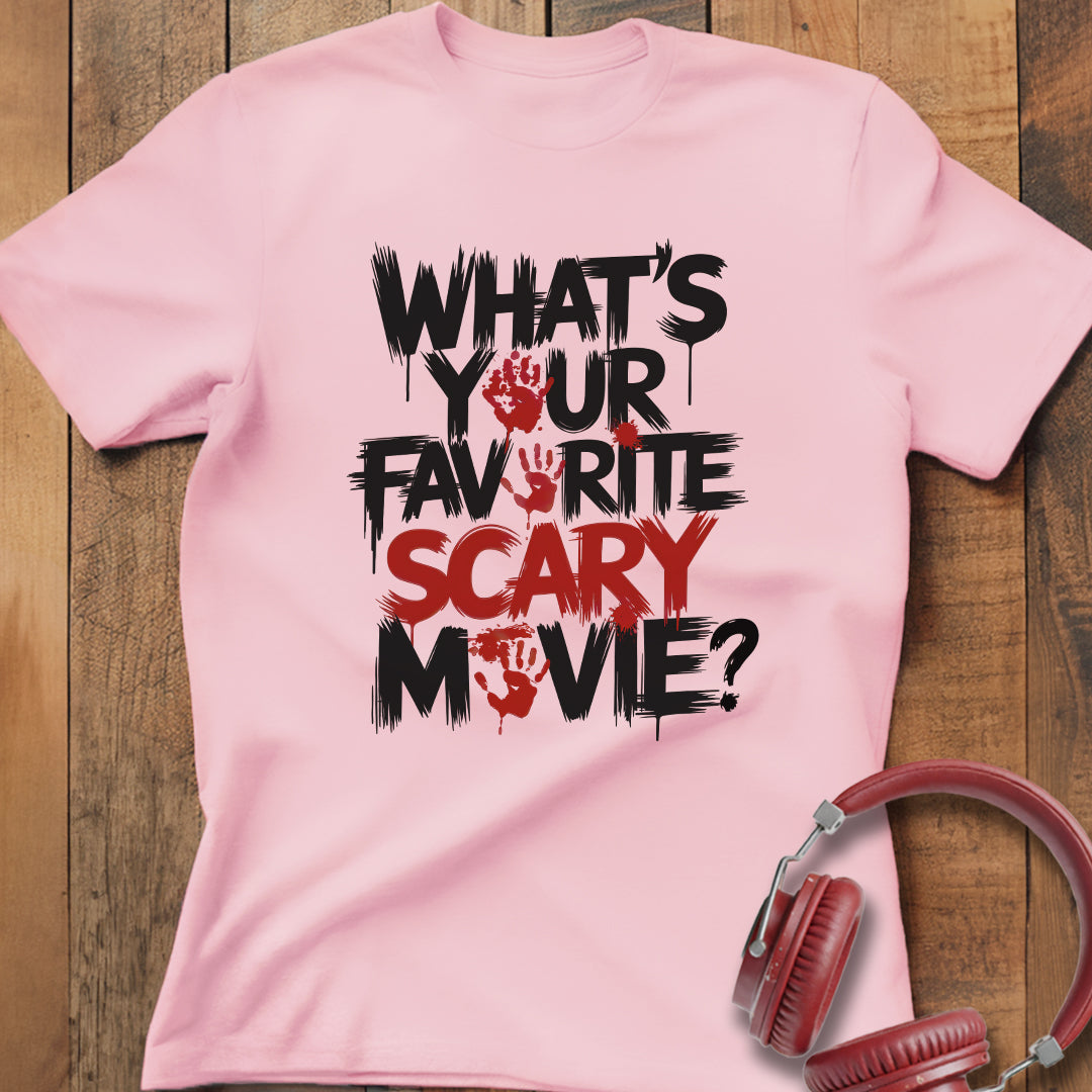 Favorite Scary Movie? T-Shirt