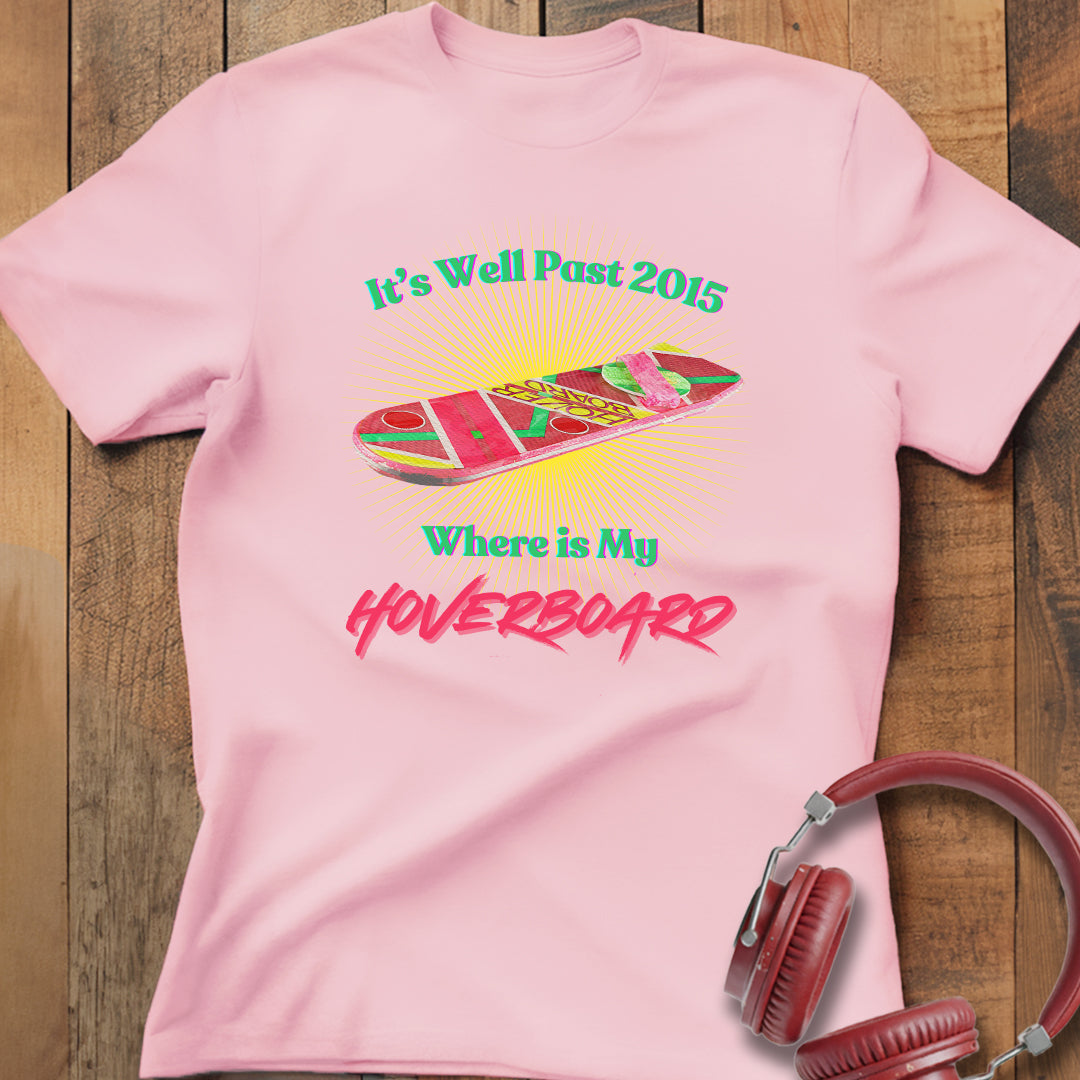 Where is My Hoverboard T-Shirt