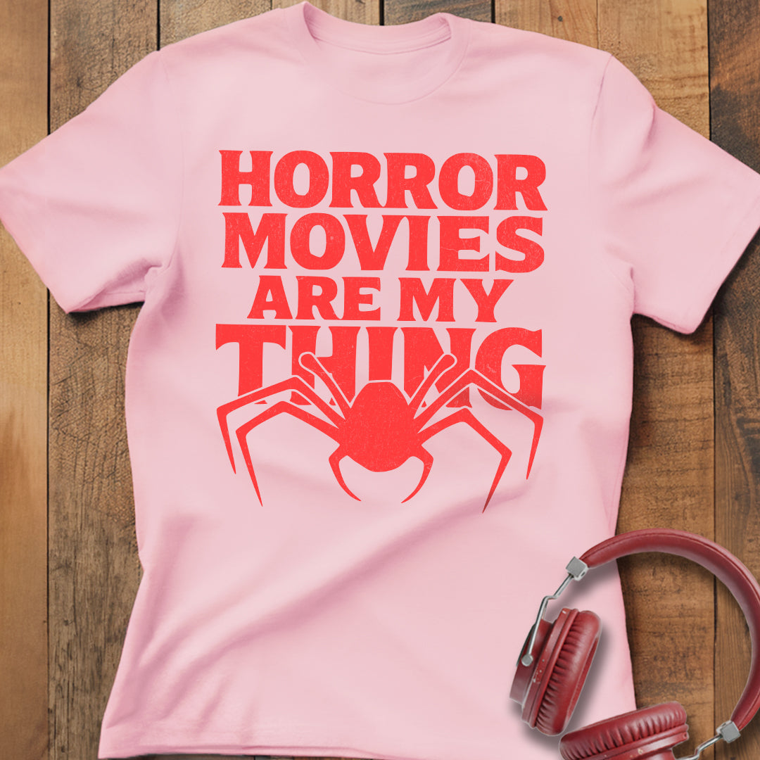 Horror Movies Are My Thing T-Shirt