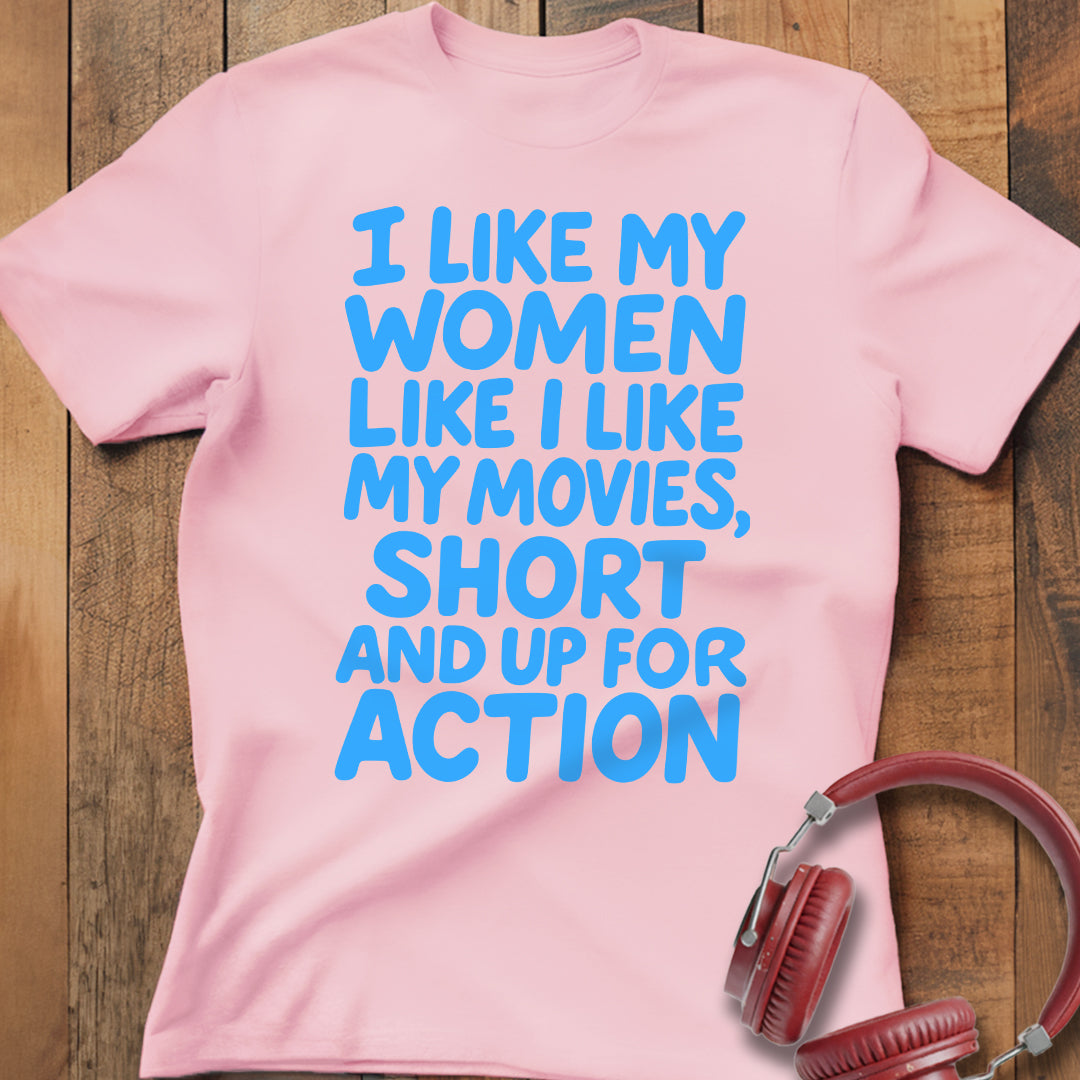 I Like My Women And Movies T-Shirt
