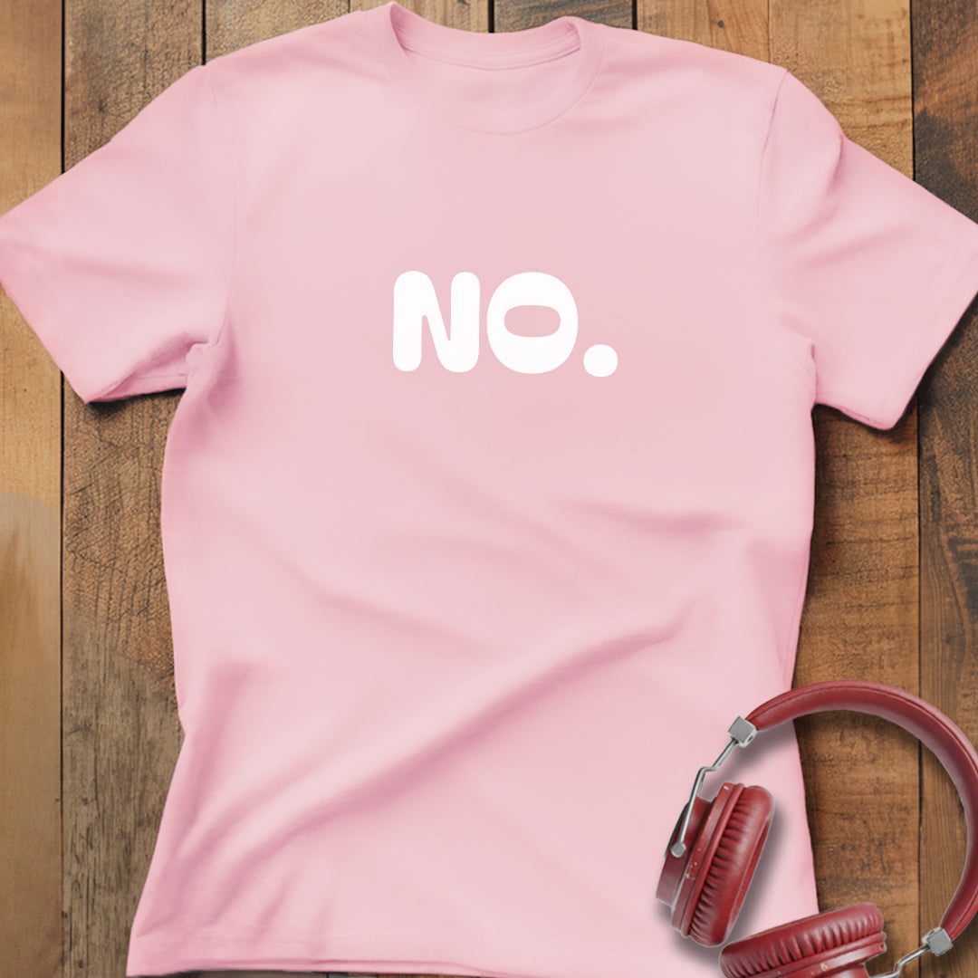 No. T-Shirt