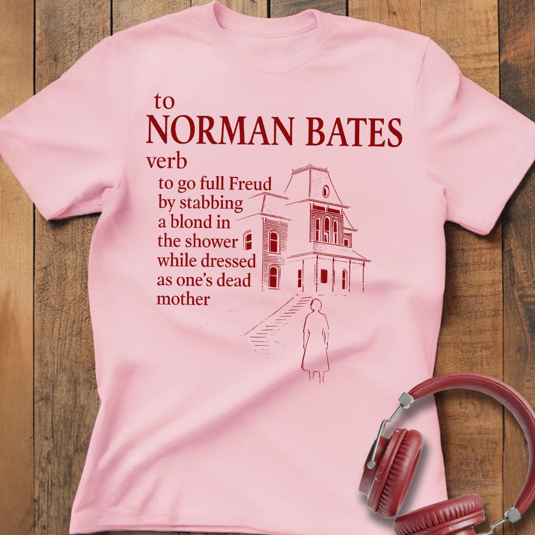To Norman Bates T-Shirt