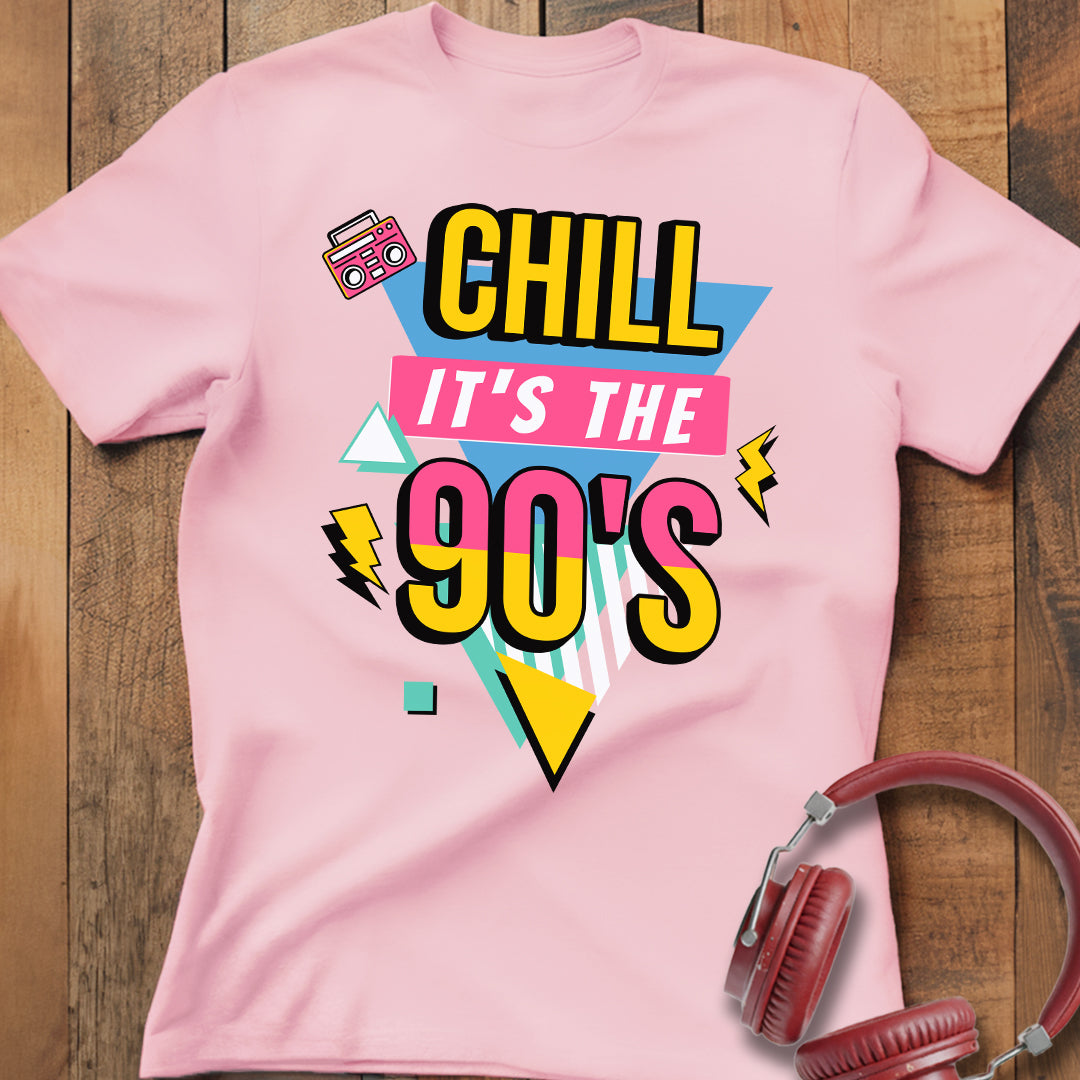 Chill It's The 90's T-Shirt