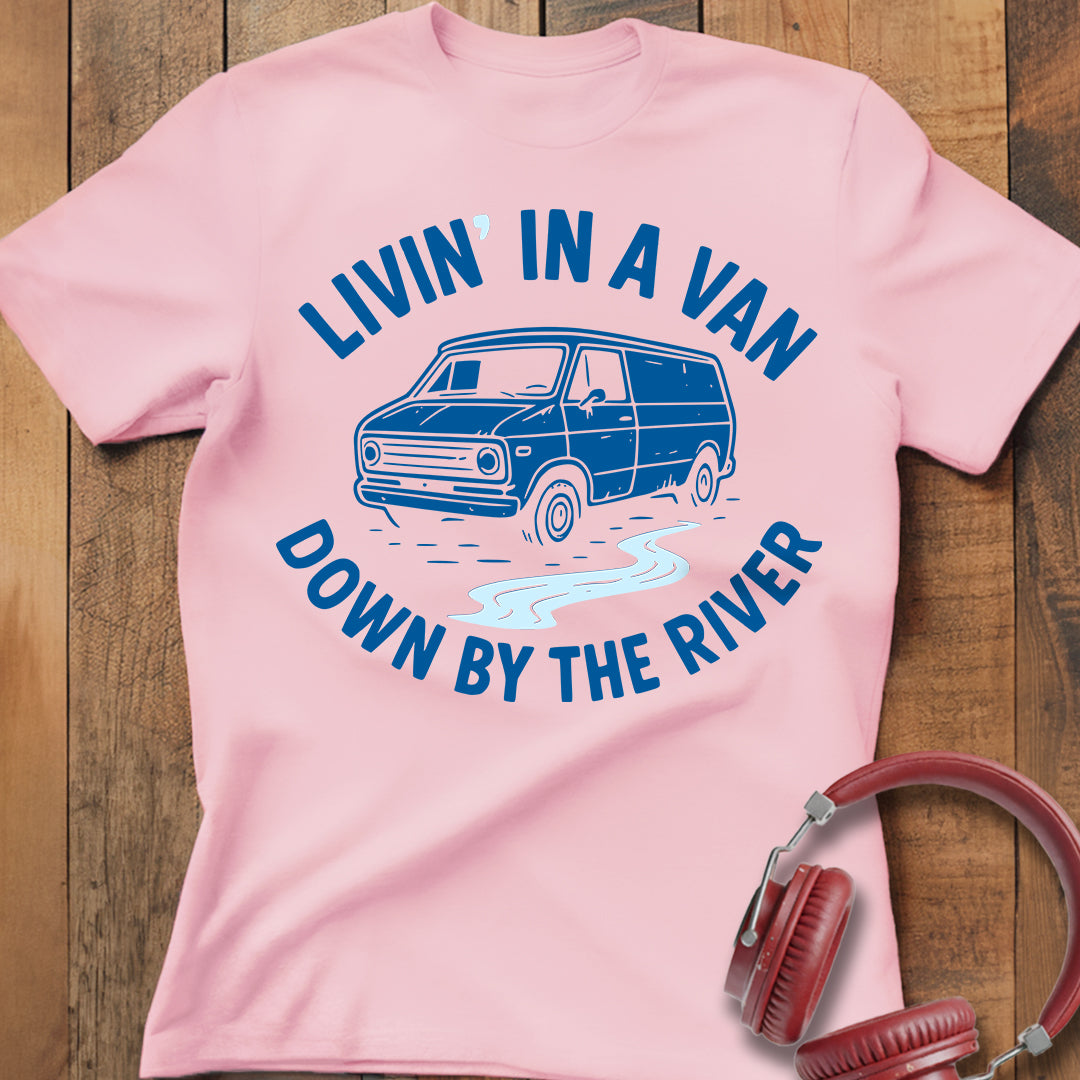 Livin' In A Van T-Shirt