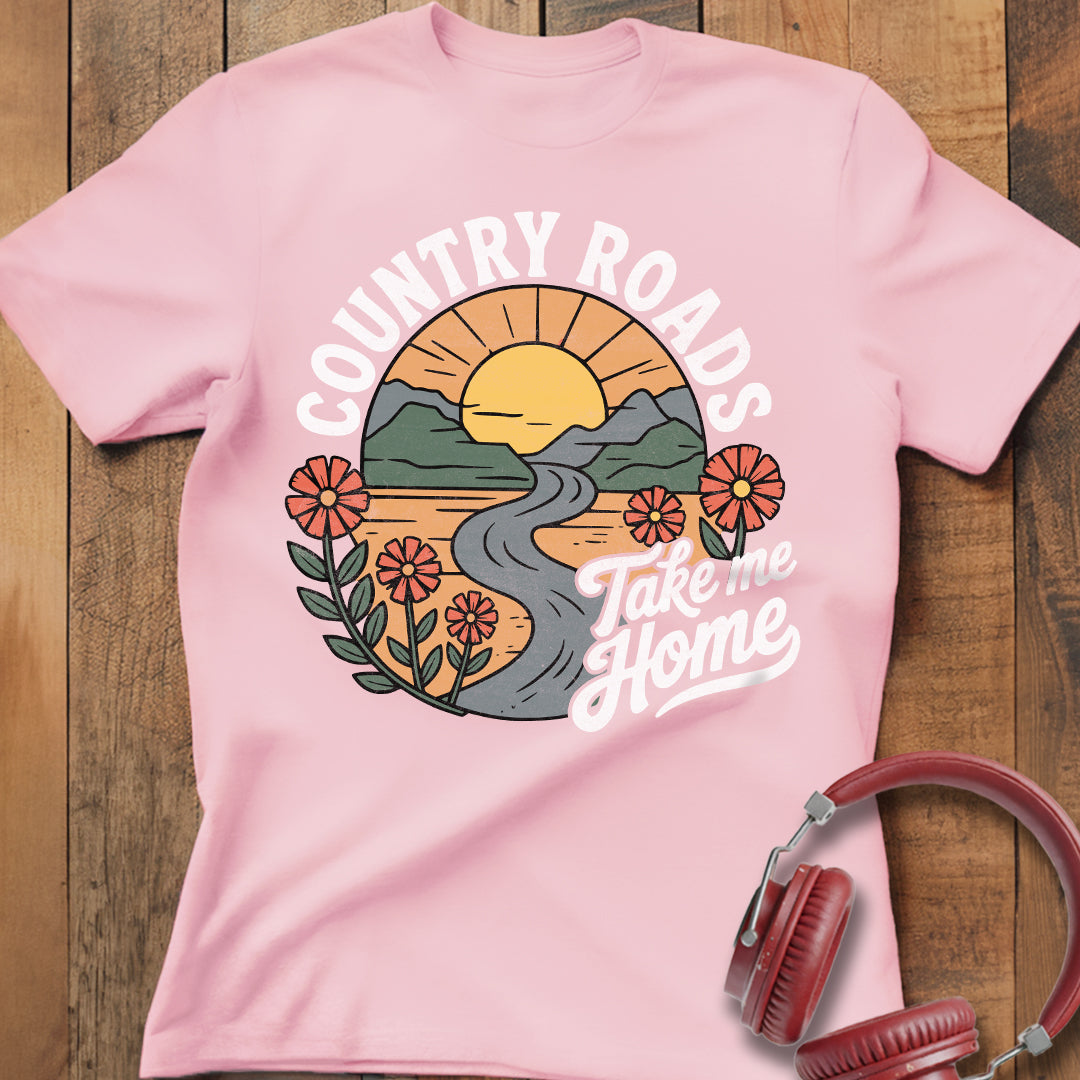 Country Roads Take Me Home T-Shirt