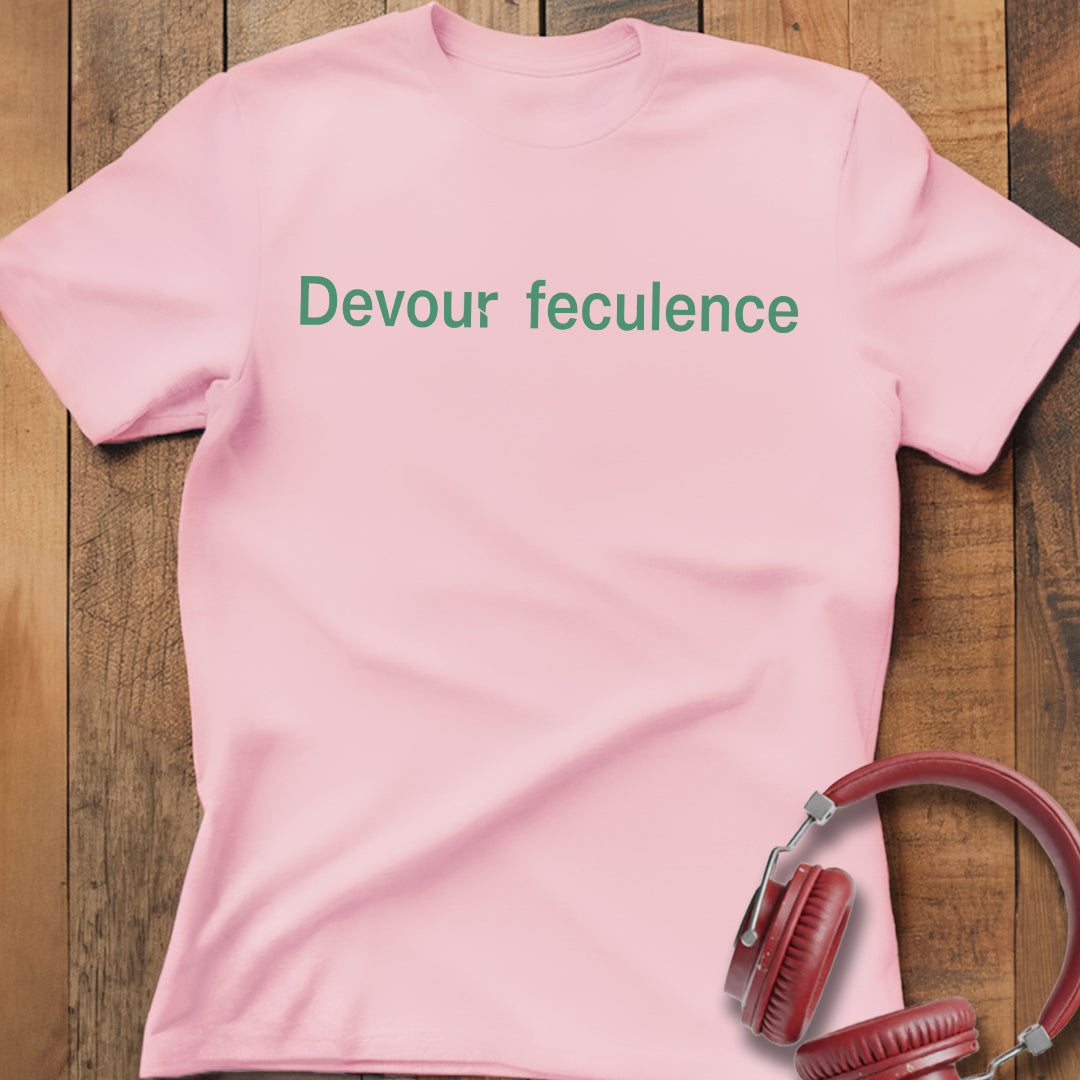 Devour Feculence T-Shirt