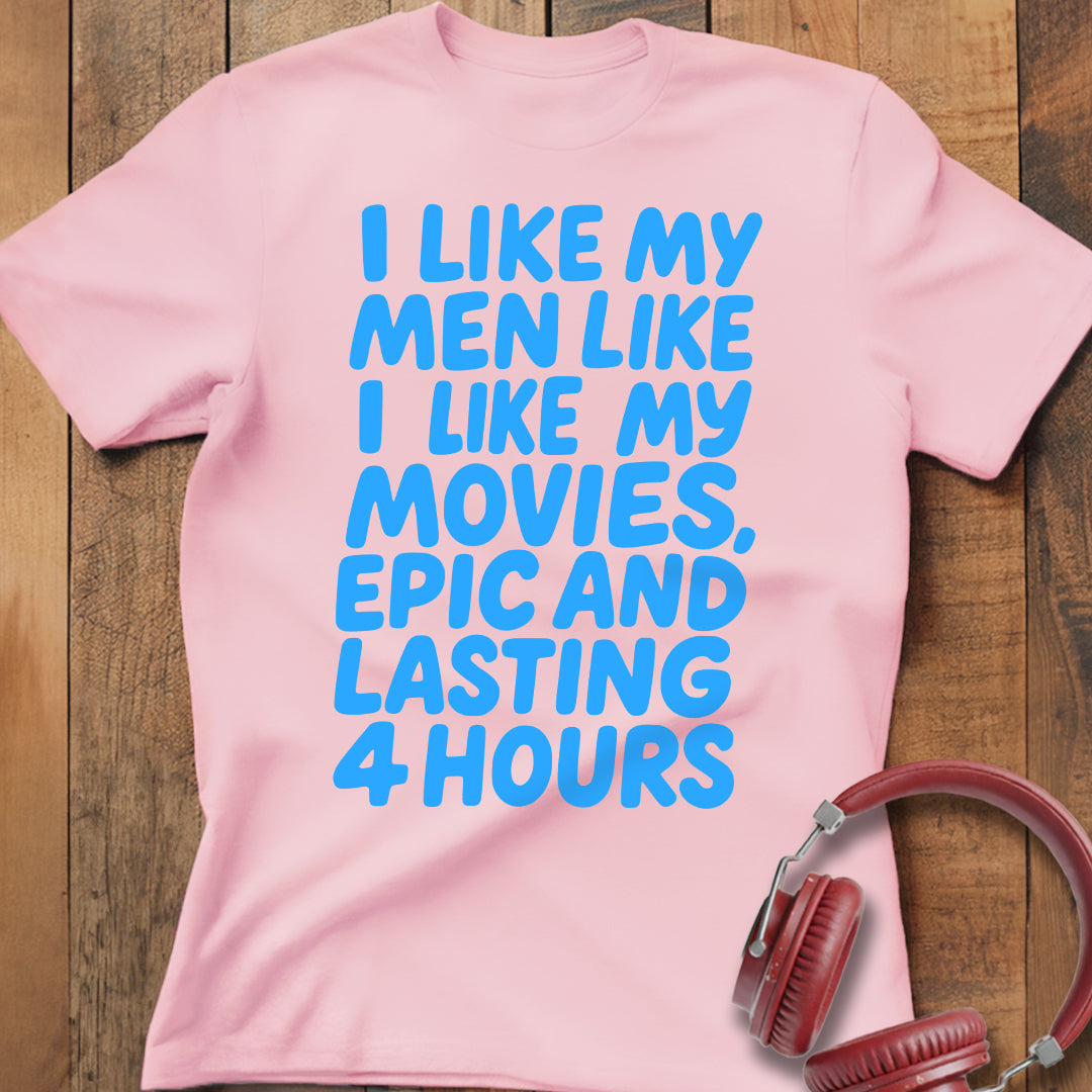 I Like My Men And Movies T-Shirt