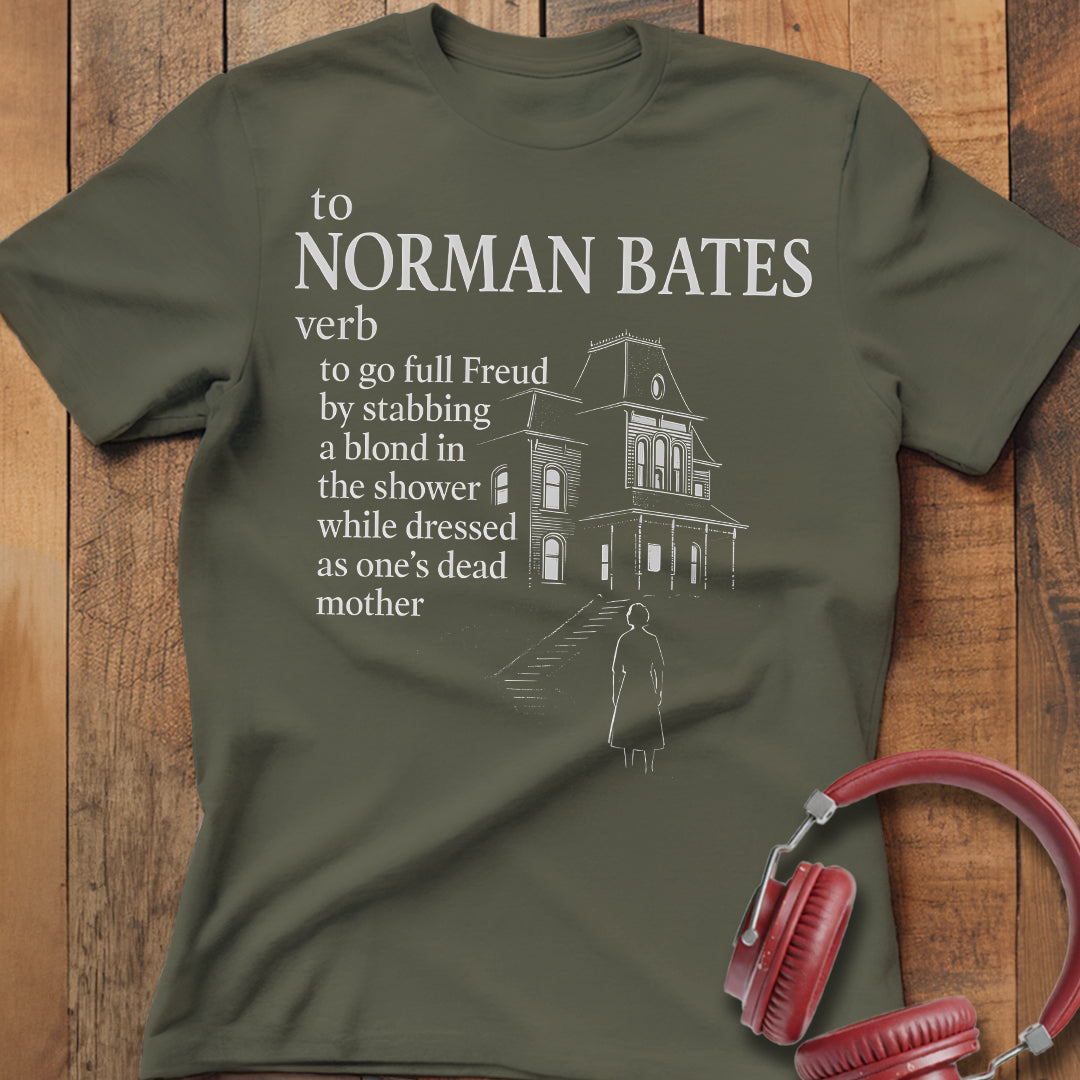 To Norman Bates T-Shirt