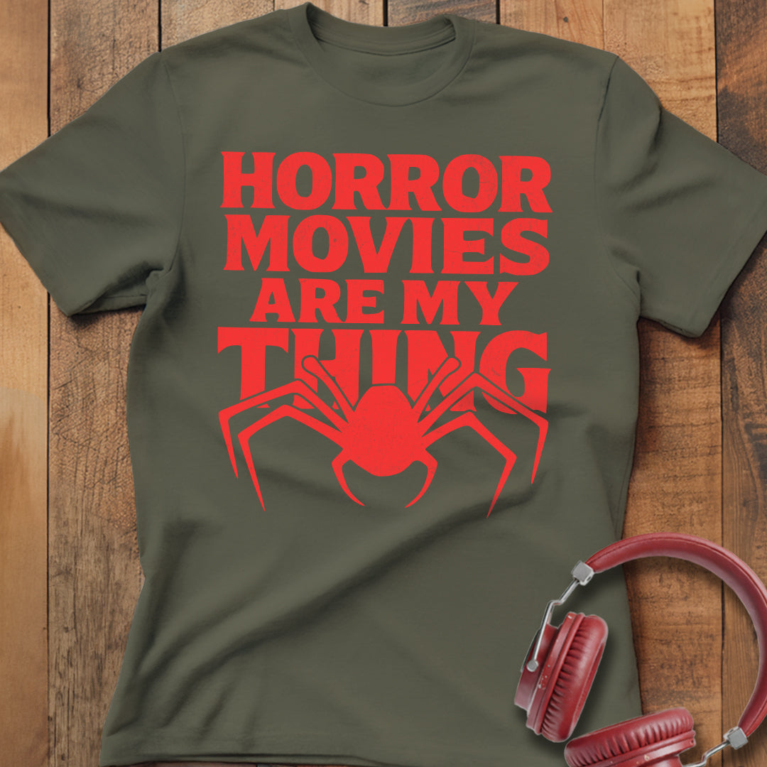 Horror Movies Are My Thing T-Shirt