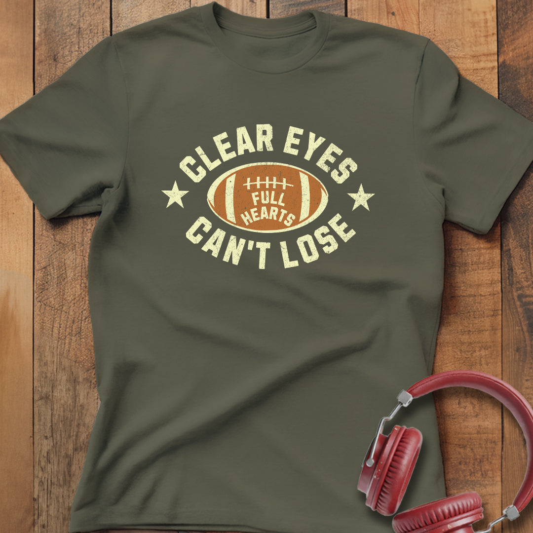 Clear Eyes Full Hearts T-Shirt
