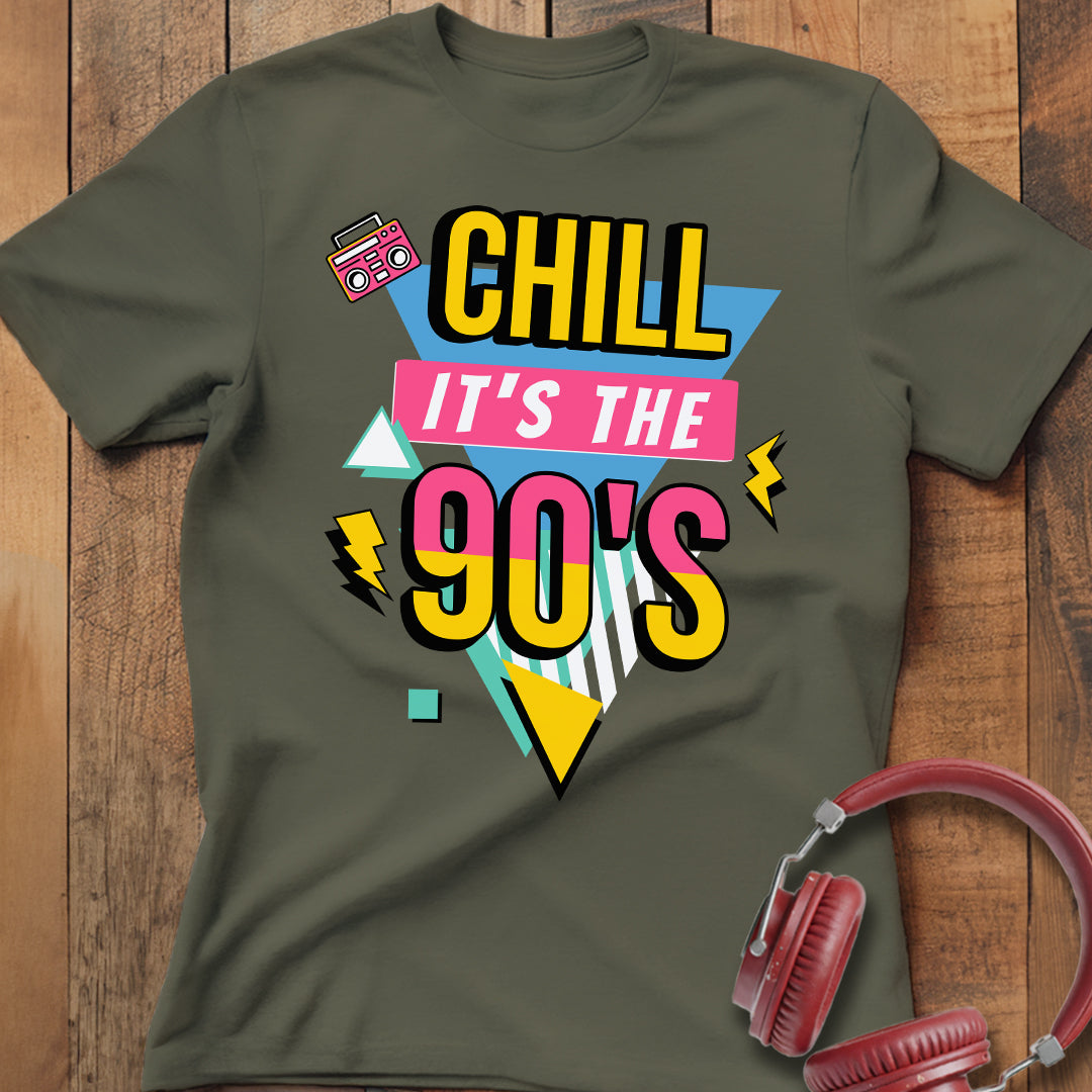 Chill It's The 90's T-Shirt