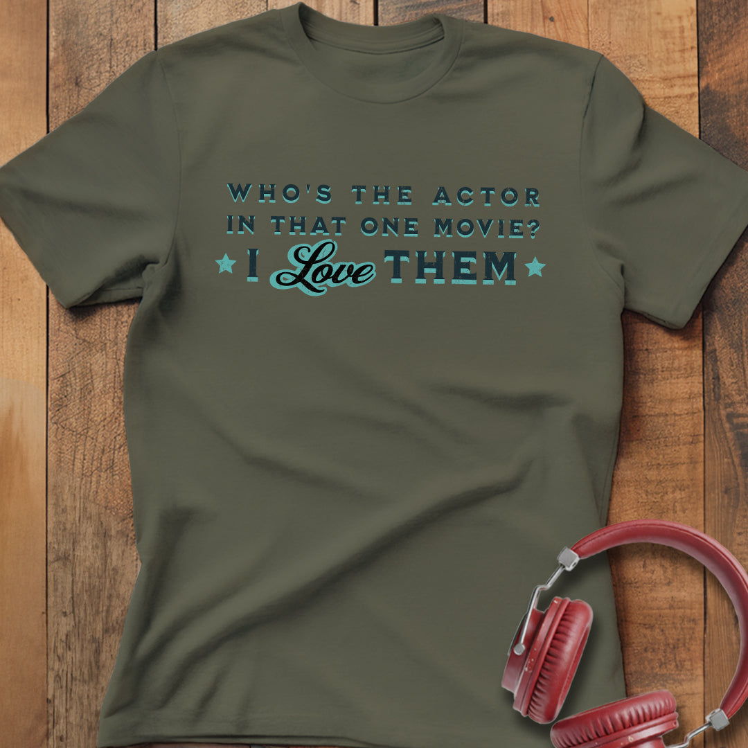 Who's The Actor? T-Shirt