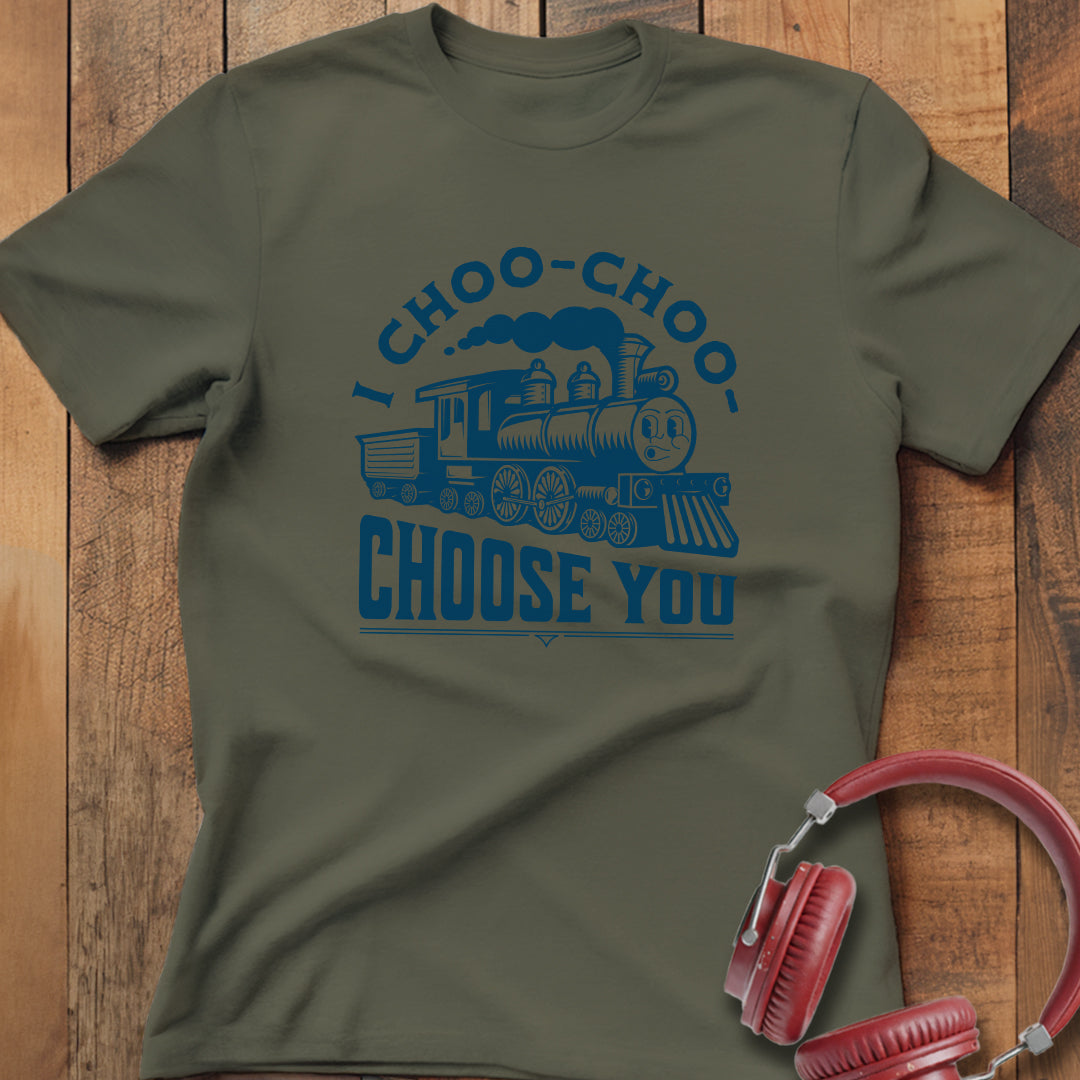 I Choo Choo Choose You T-Shirt