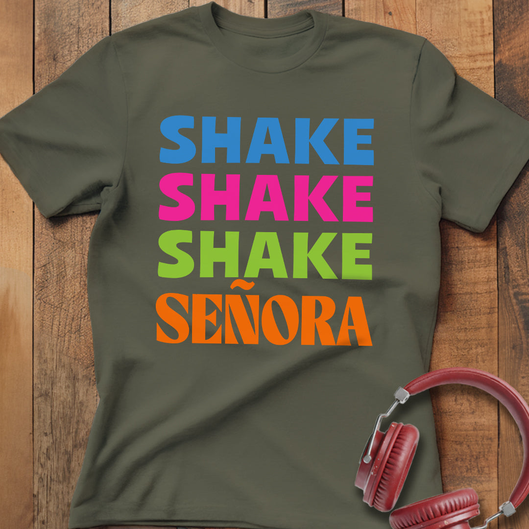 Shake Shake Shake Señora T-Shirt