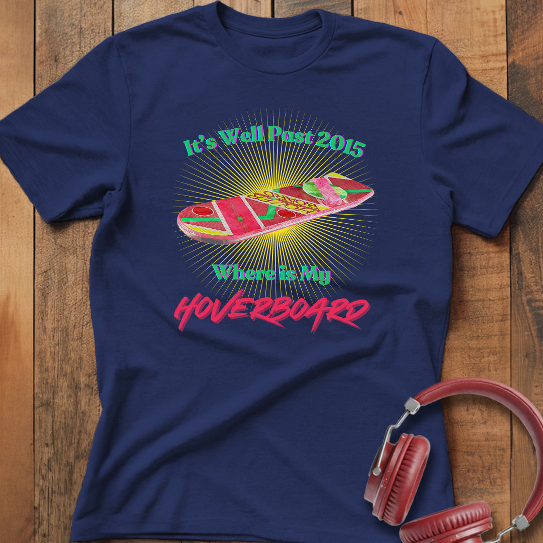 Where is My Hoverboard T-Shirt
