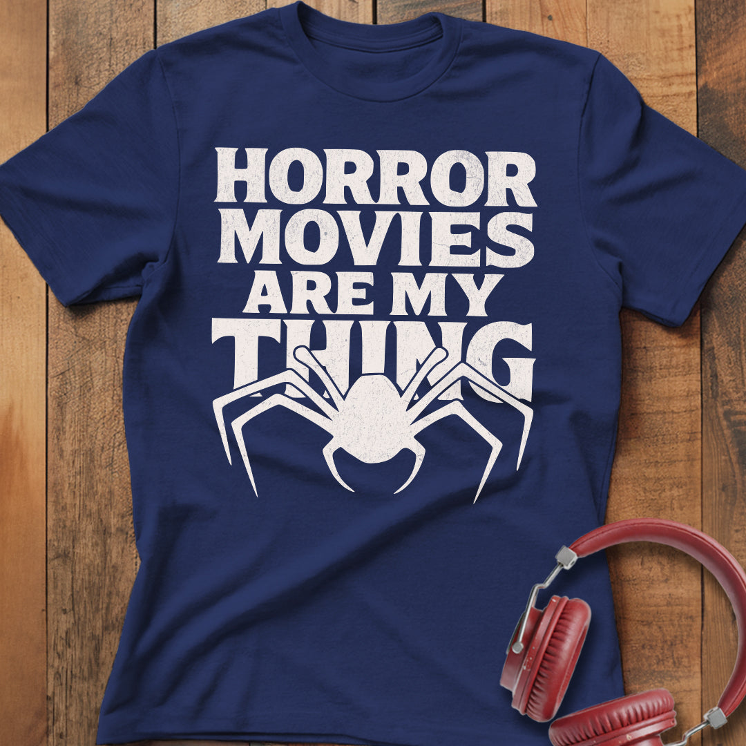 Horror Movies Are My Thing (B&W) T-Shirt