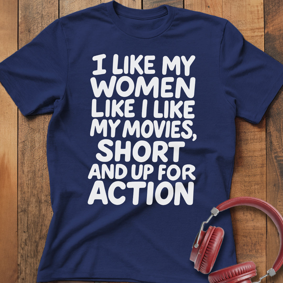 I Like My Women And Movies T-Shirt