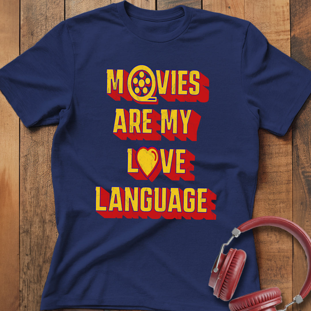 Movies Are My Love Language T-Shirt