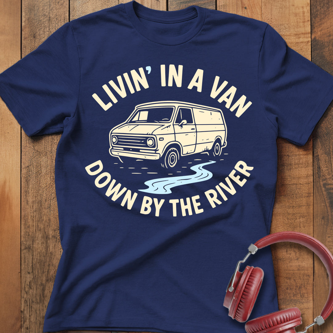 Livin' In A Van T-Shirt