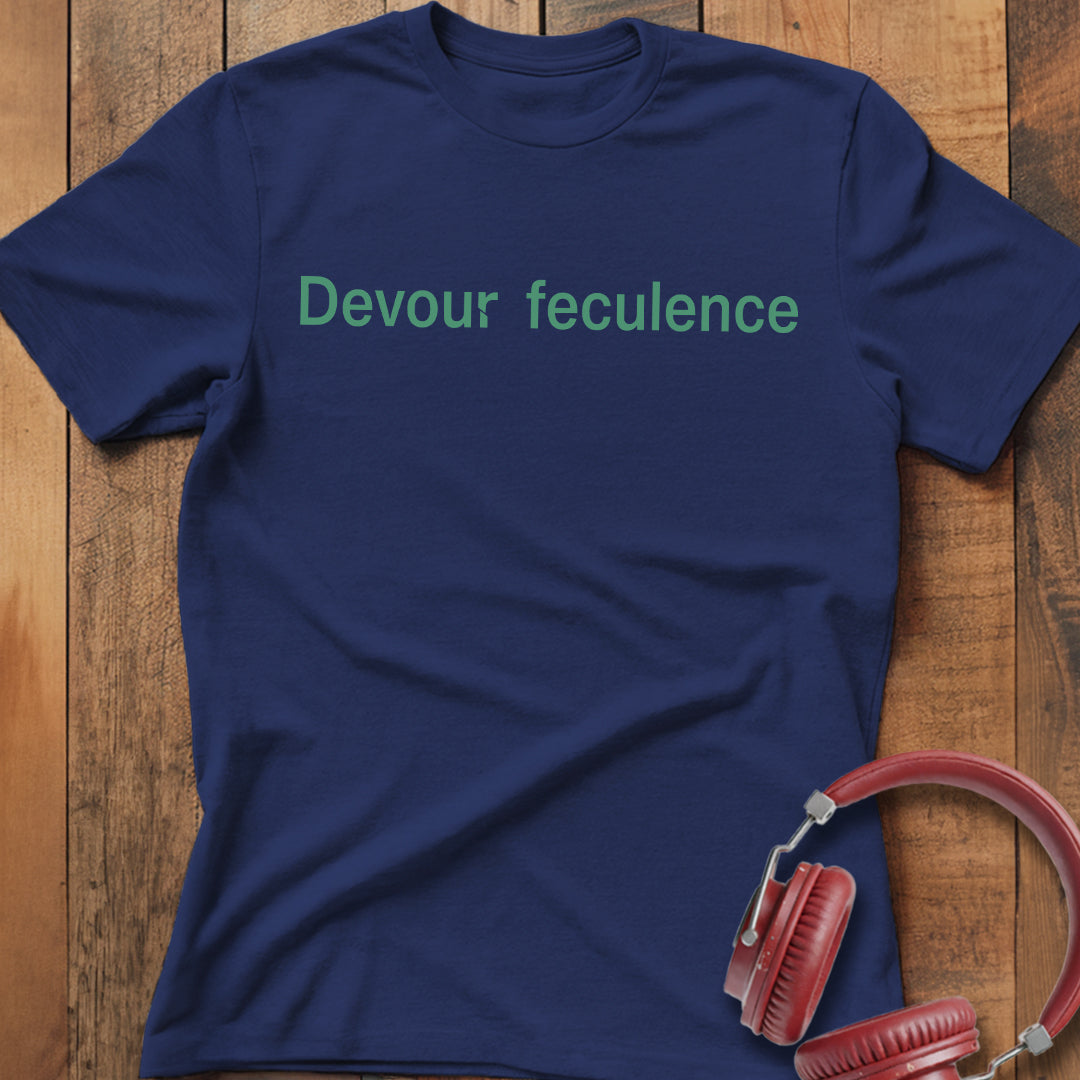 Devour Feculence T-Shirt