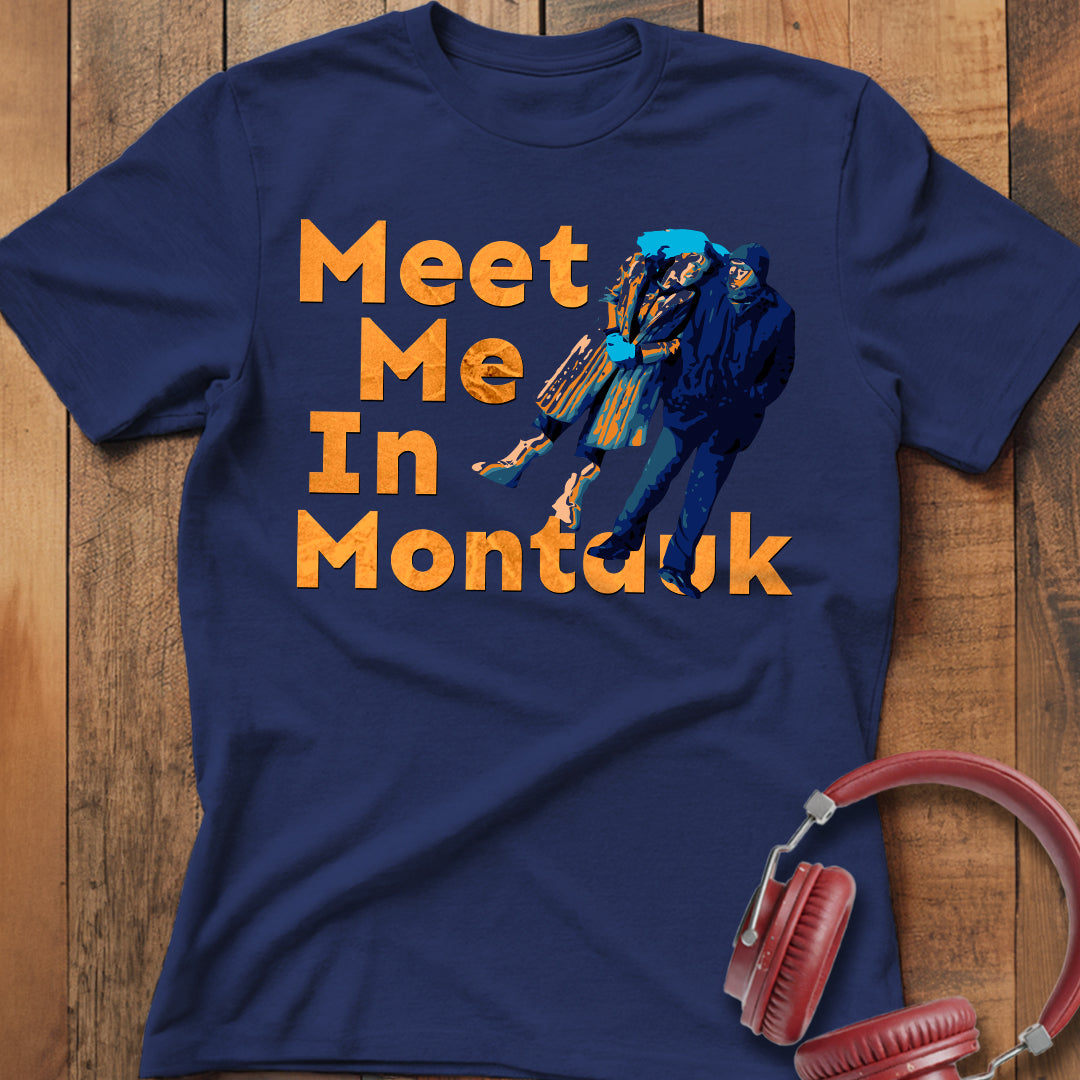 Meet Me In Montauk T-Shirt