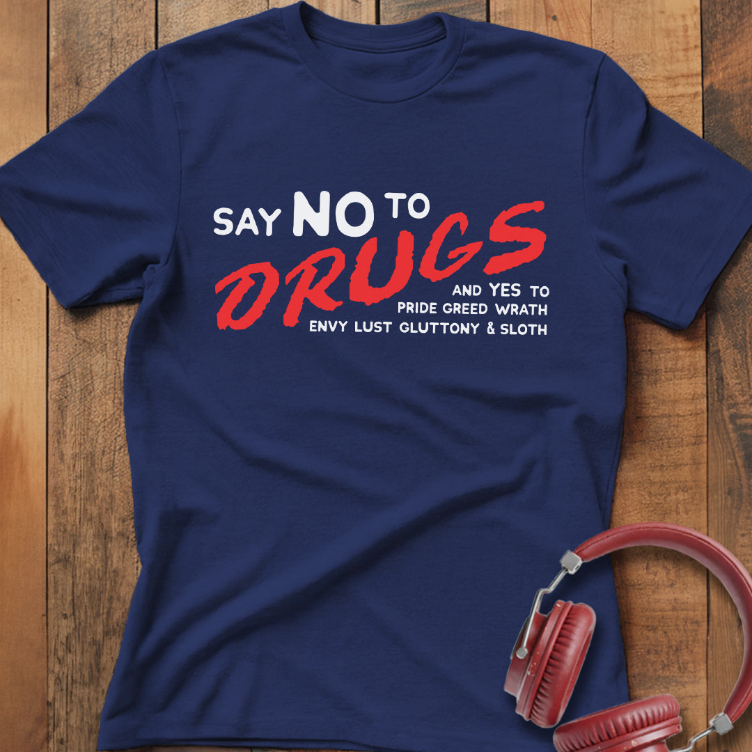 Say No To Drugs T-Shirt