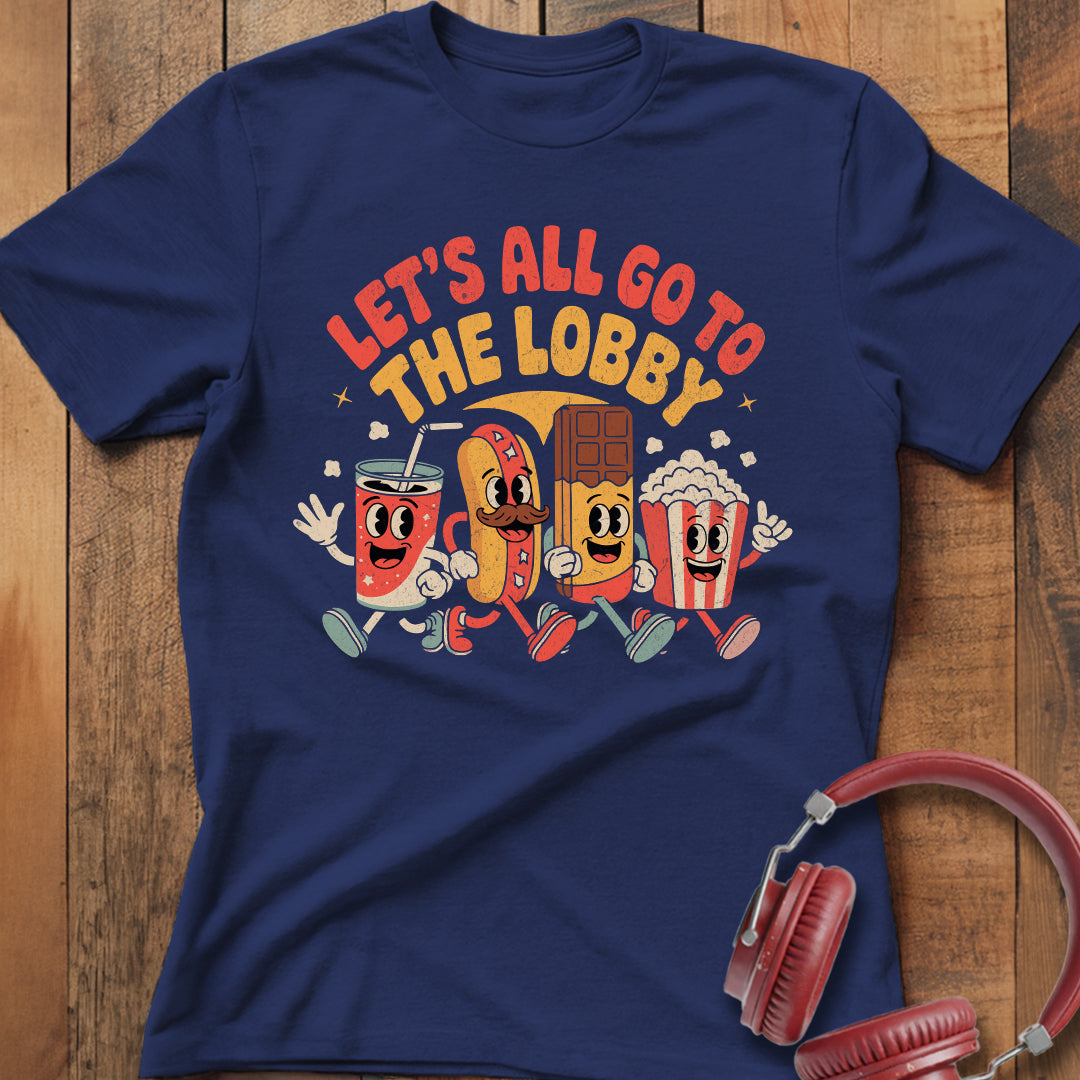 Go To The Lobby T-Shirt