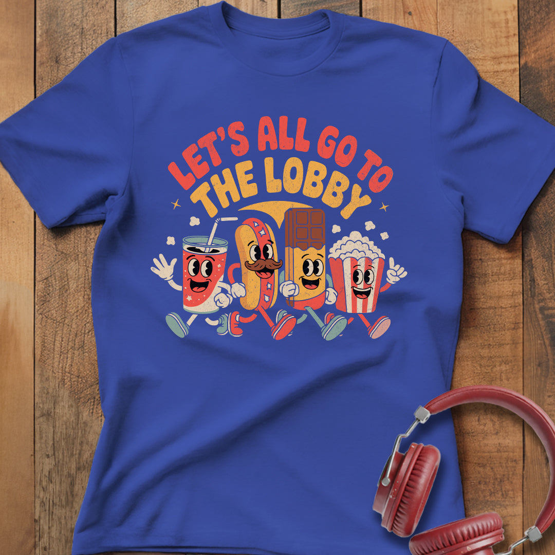 Go To The Lobby T-Shirt