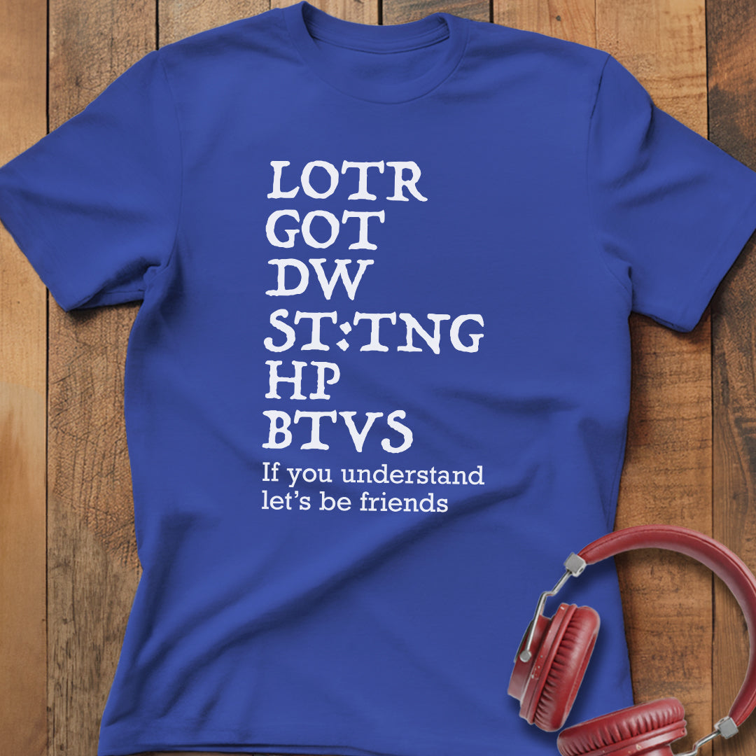 Let's Be Friends T-Shirt