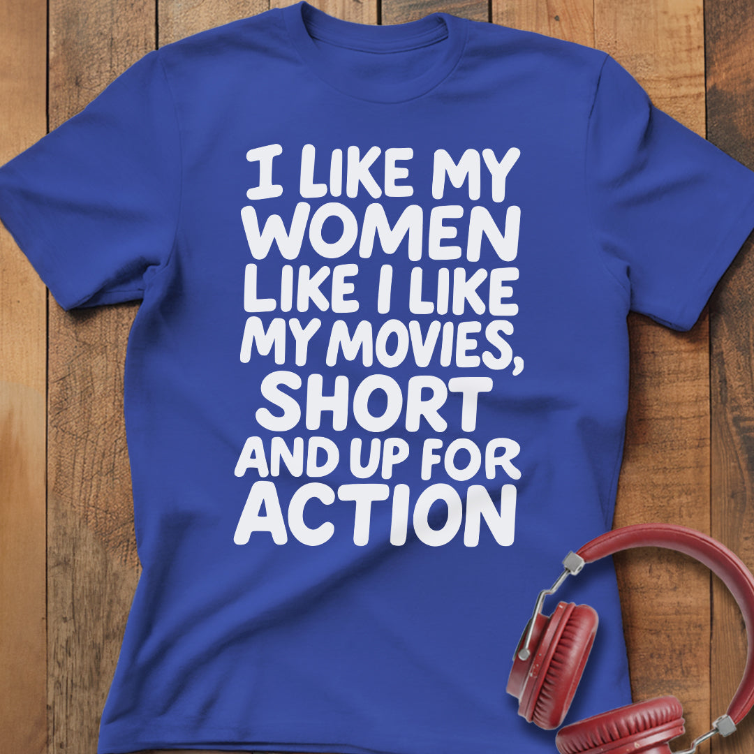I Like My Women And Movies T-Shirt