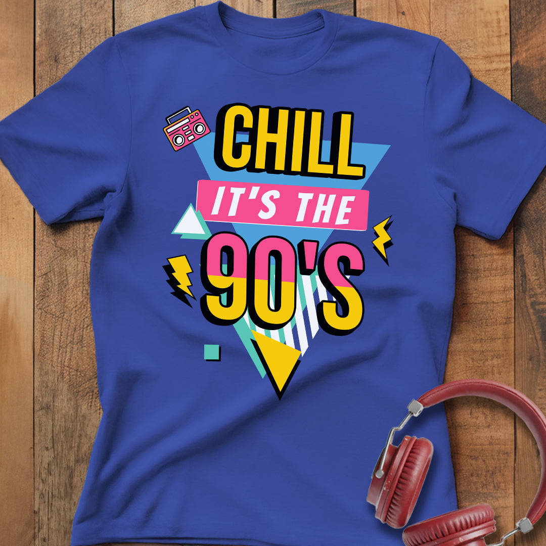 Chill It's The 90's T-Shirt