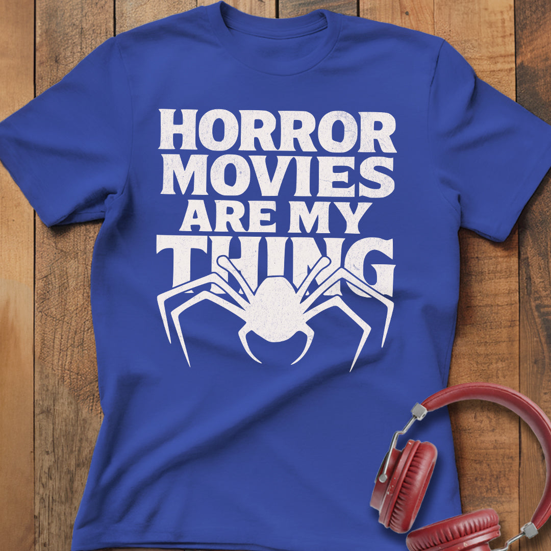 Horror Movies Are My Thing (B&W) T-Shirt