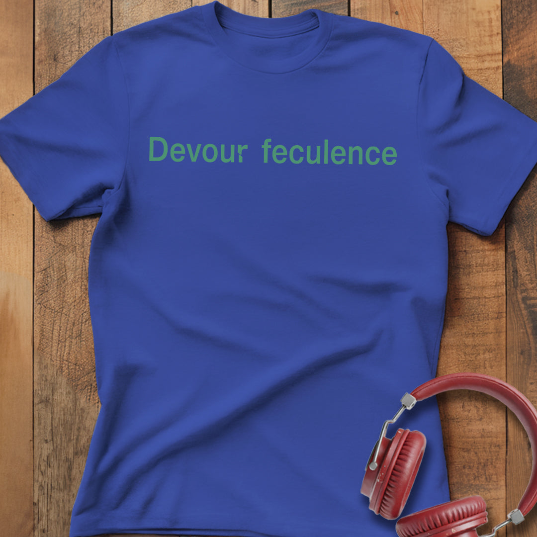 Devour Feculence T-Shirt