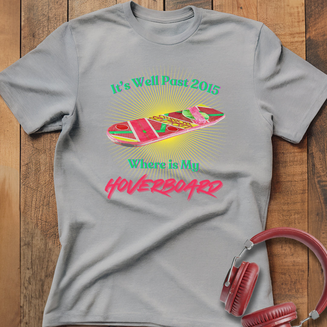 Where is My Hoverboard T-Shirt