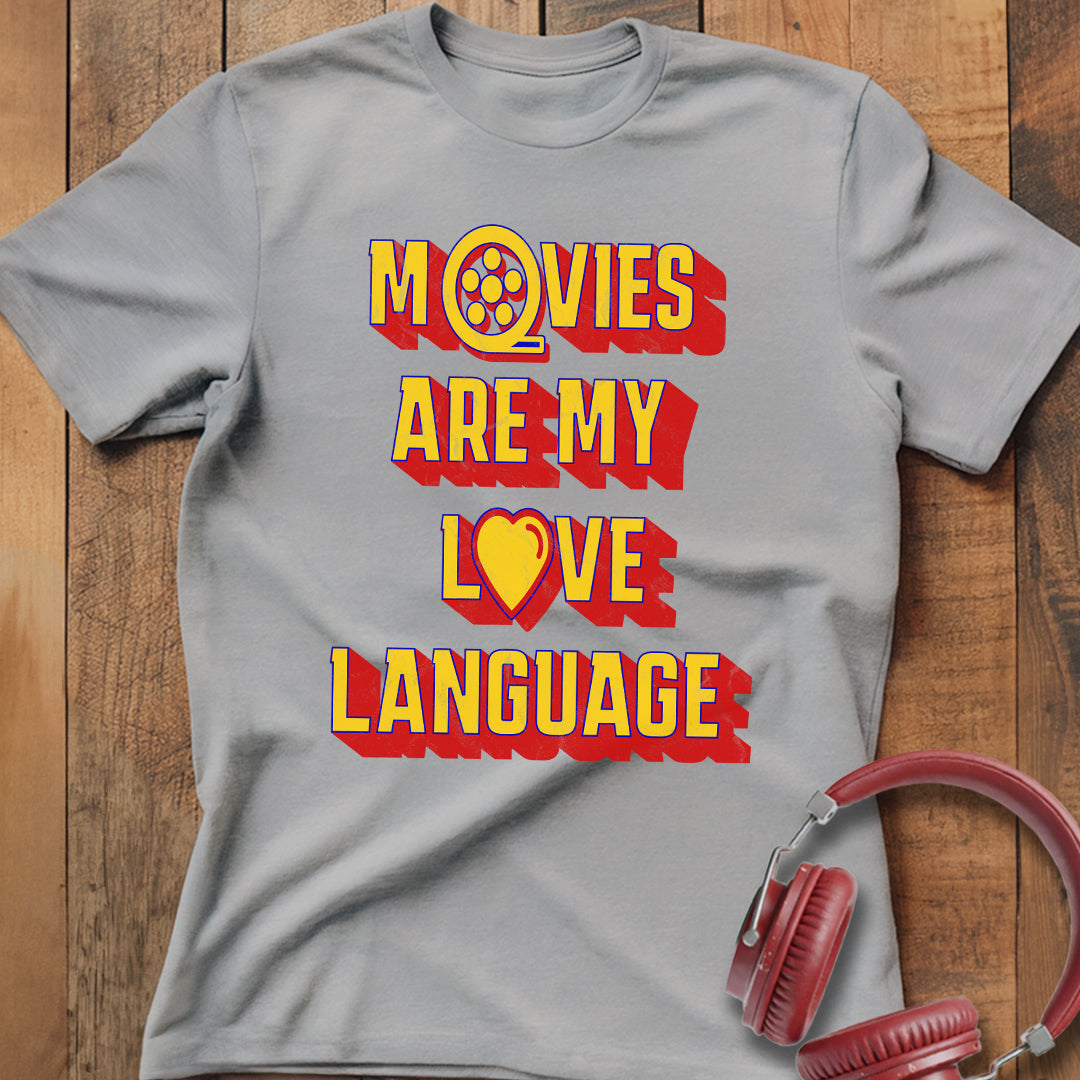 Movies Are My Love Language T-Shirt