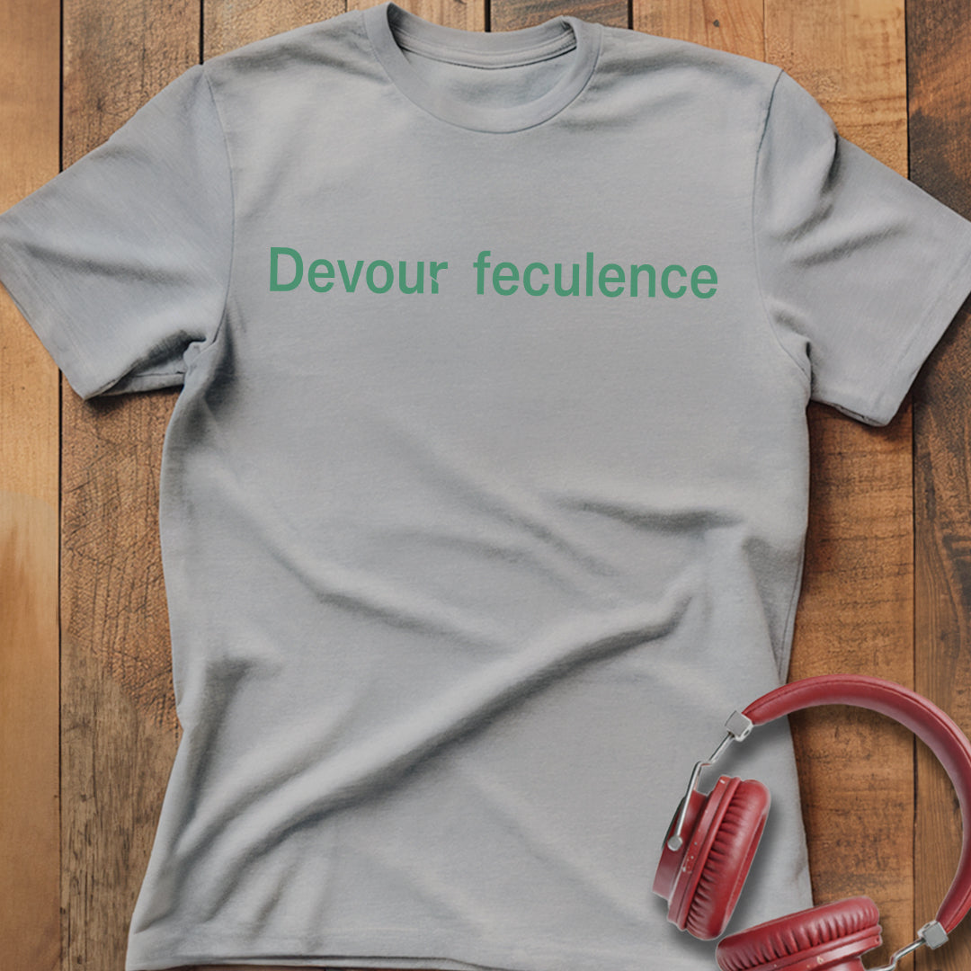 Devour Feculence T-Shirt