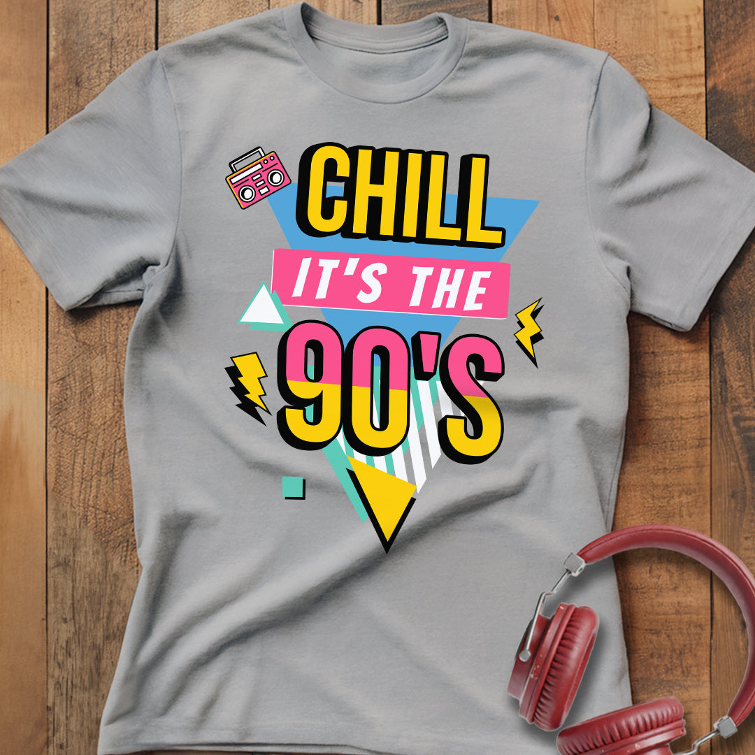 Chill It's The 90's T-Shirt