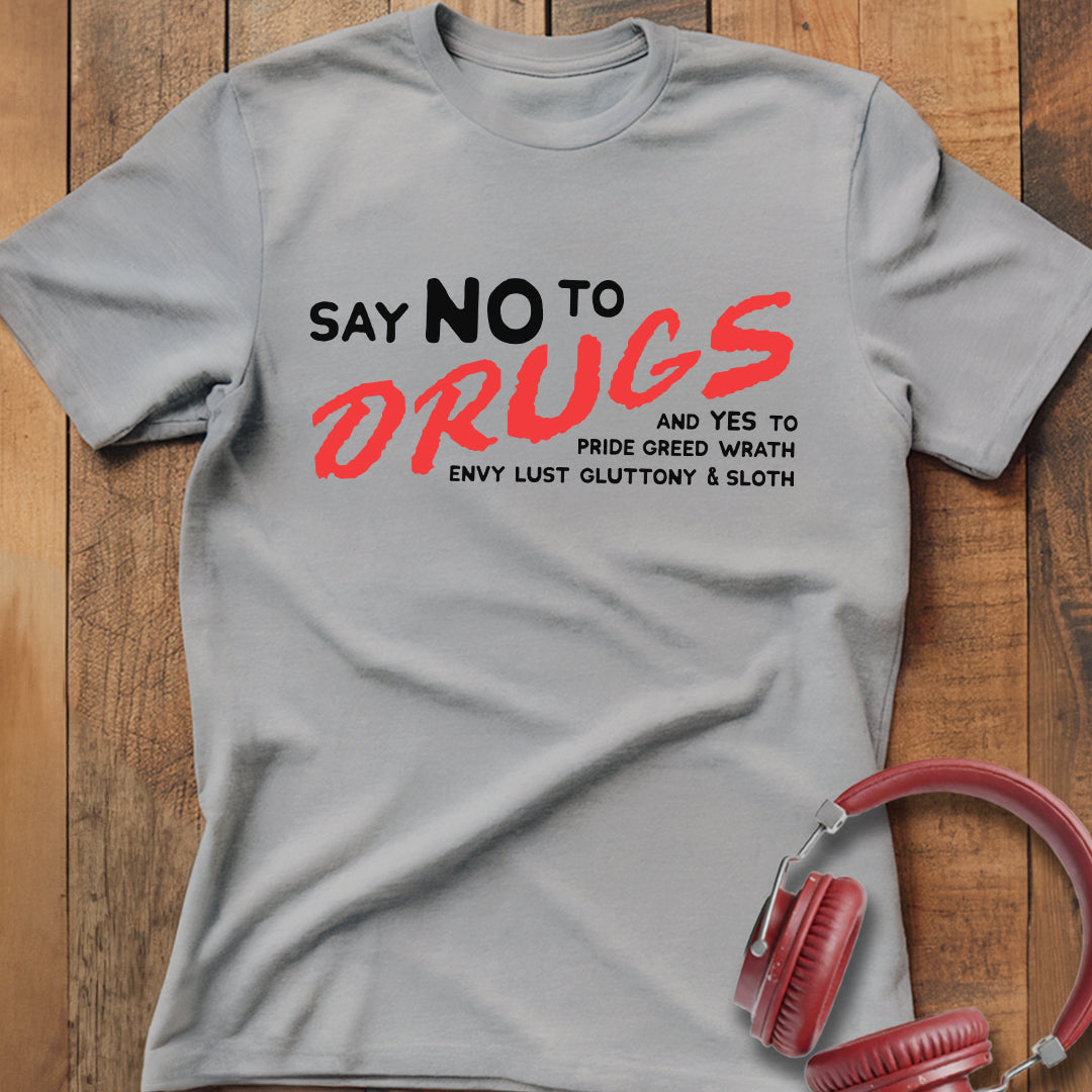 Say No To Drugs T-Shirt