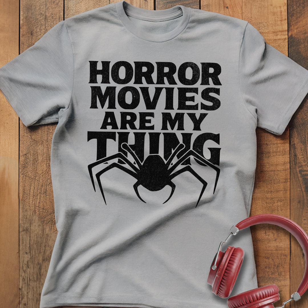 Horror Movies Are My Thing (B&W) T-Shirt