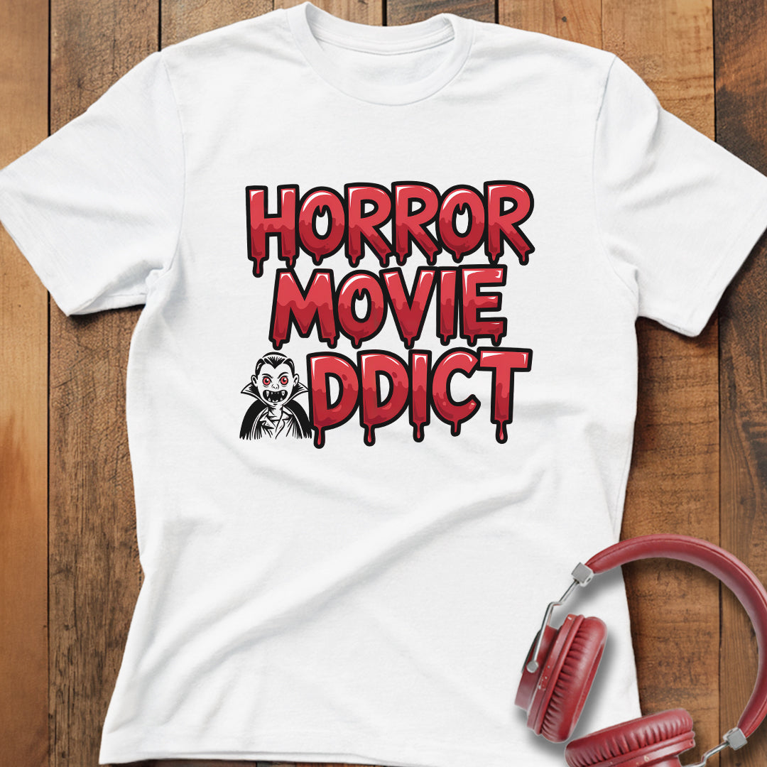 Horror Movie Addict T-Shirt